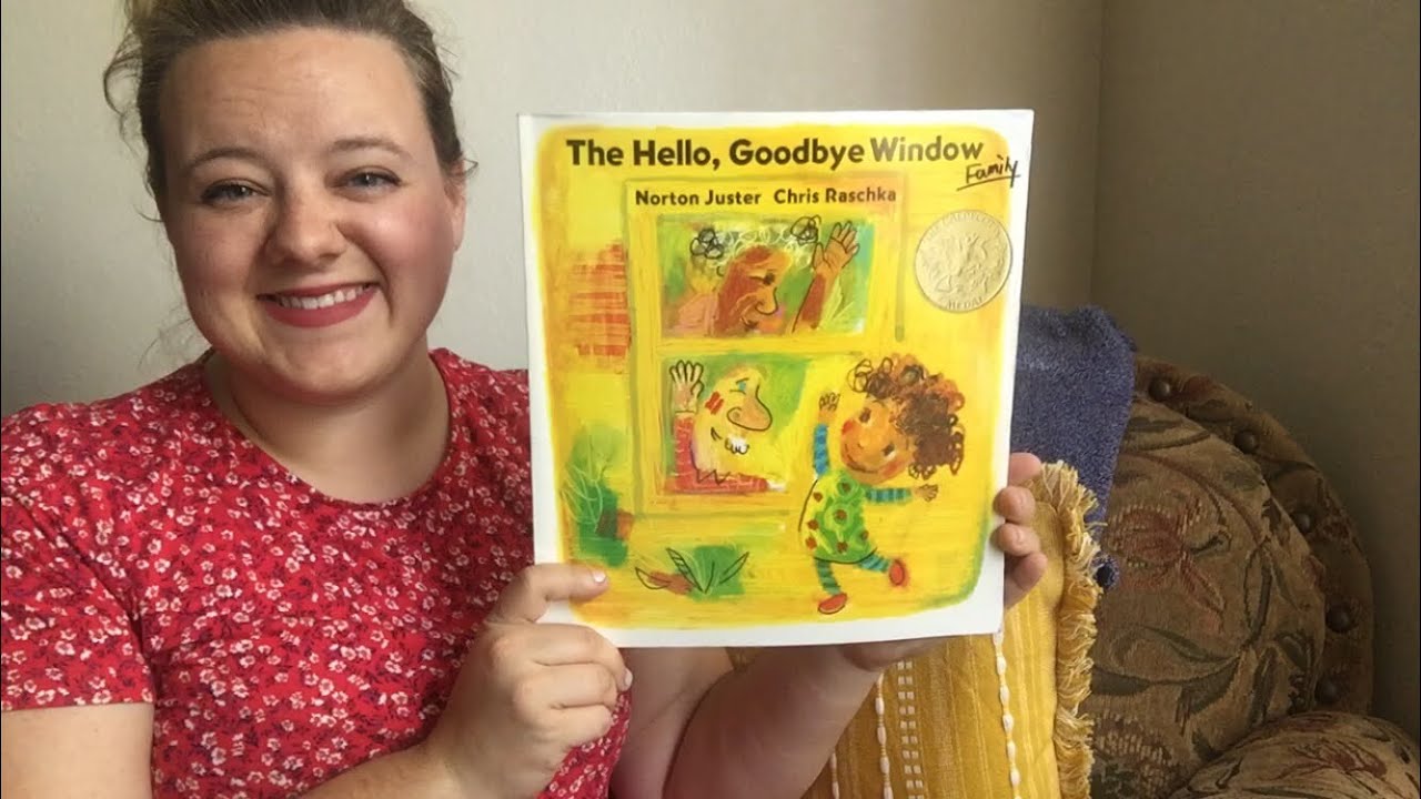 the hello goodbye window by norton juster the hello goodbye window by norton juster