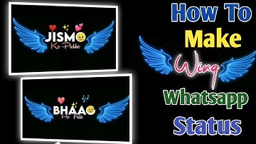 How to make text wing whatsapp status | How to make wing animation video | Wing status | Wings