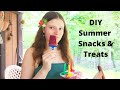 DIY Summer Snacks &amp; Treats - Easy + Refreshing + Cute