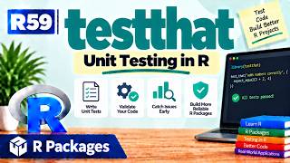 R59 | testthat — Unit Testing in R | R Packages | Uplatz