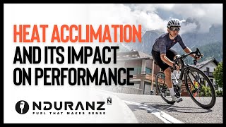 The Benefits of Cycling Heat Acclimation for Performance | NDURANZ Podcast