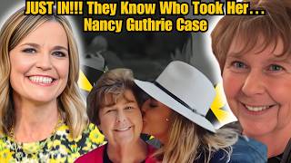 SHOCKING Nancy Guthrie Case They Know Who Took Her But Something Isn t Being Said