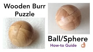 3D Wooden Burr Puzzle - Ball/Sphere - with commentary