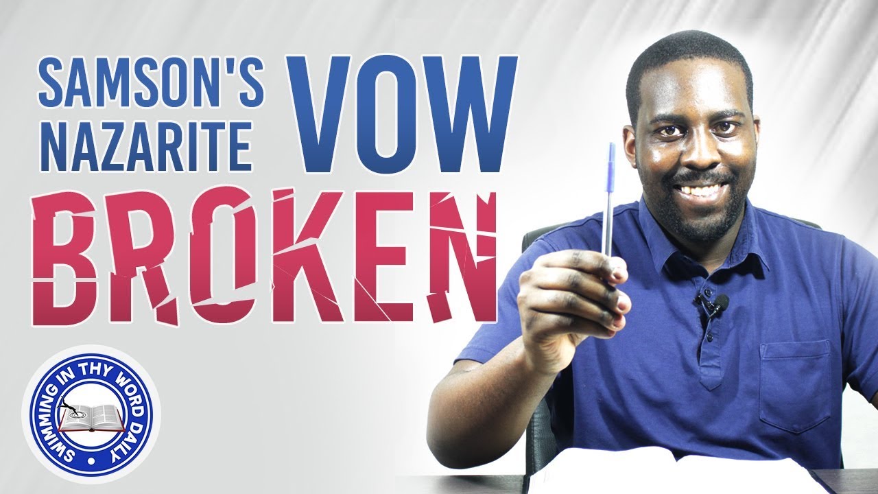 Samson The Nazarite - How Samson Broke His Nazarite Vow