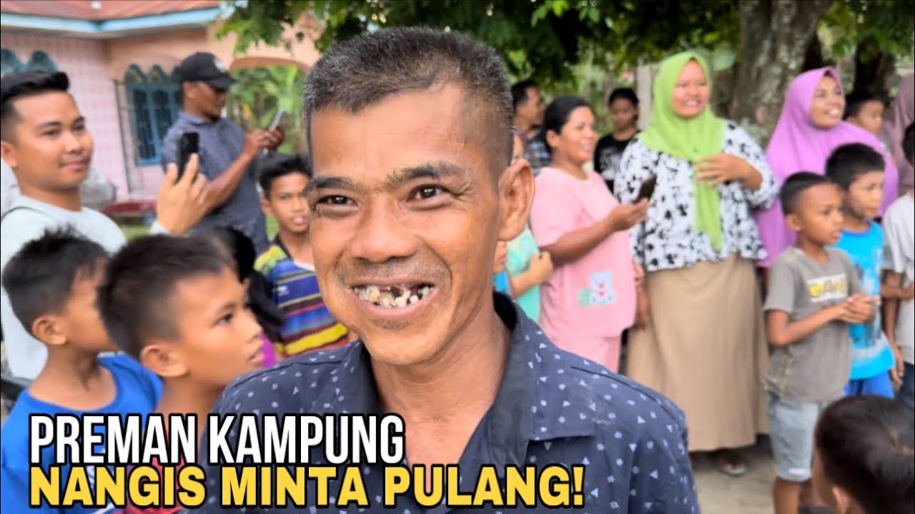 Preman Kampung Nangis Di Kampung Minta Pulang!