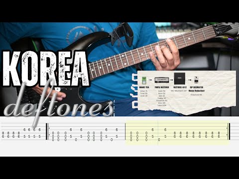 Deftones - Korea | Guitar Tabs and Effects