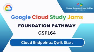 Cloud Endpoints: Qwik Start | GSP164 | Google Cloud Study Jams | GDSC GES-COENGG