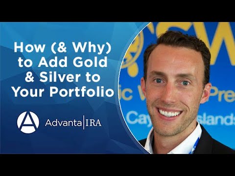 How (u0026 Why) to Add Gold u0026 Silver to Your Portfolio