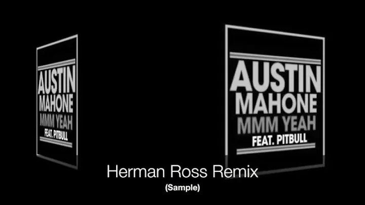Austin Mahone - "Mmm Yeah" (Herman Ross Remix) [Sa...