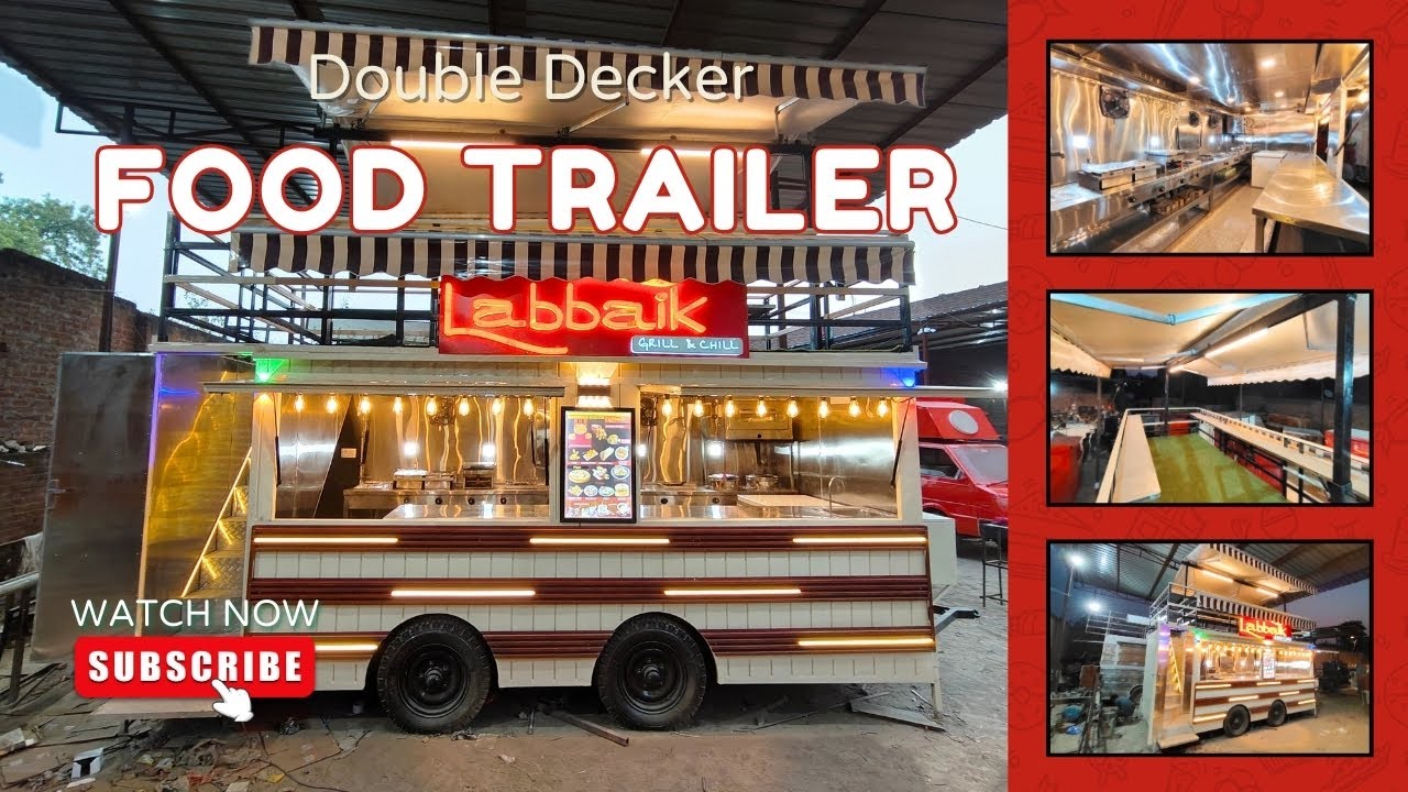 स्टाइलिश और दमदार! Double Decker Food Trailer for Street Food Business | Iyans Industries Lucknow