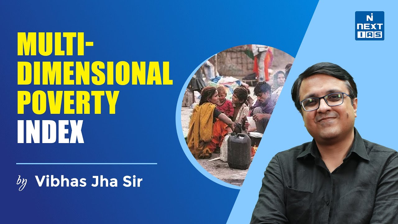 Multi Dimensional Poverty Index | Vibhas Jha Sir | Economy | UPSC NEXT IAS