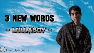 3 New Words  Lullaboy  Lirik Terjemahan