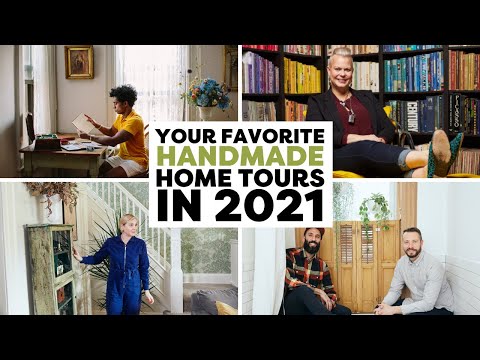 Download Your Favorite Home Tours in 2021 | Handmade Home Tours