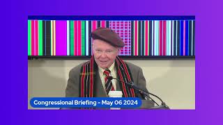 Congressional Briefing - May 06 2024 - Dr. Gregory Stanton, Founding President Genocide Watch