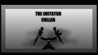 Entry The imitator collab (hosted by split)