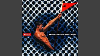 Frankie Goes To Hollywood - Relax [Audio HQ]