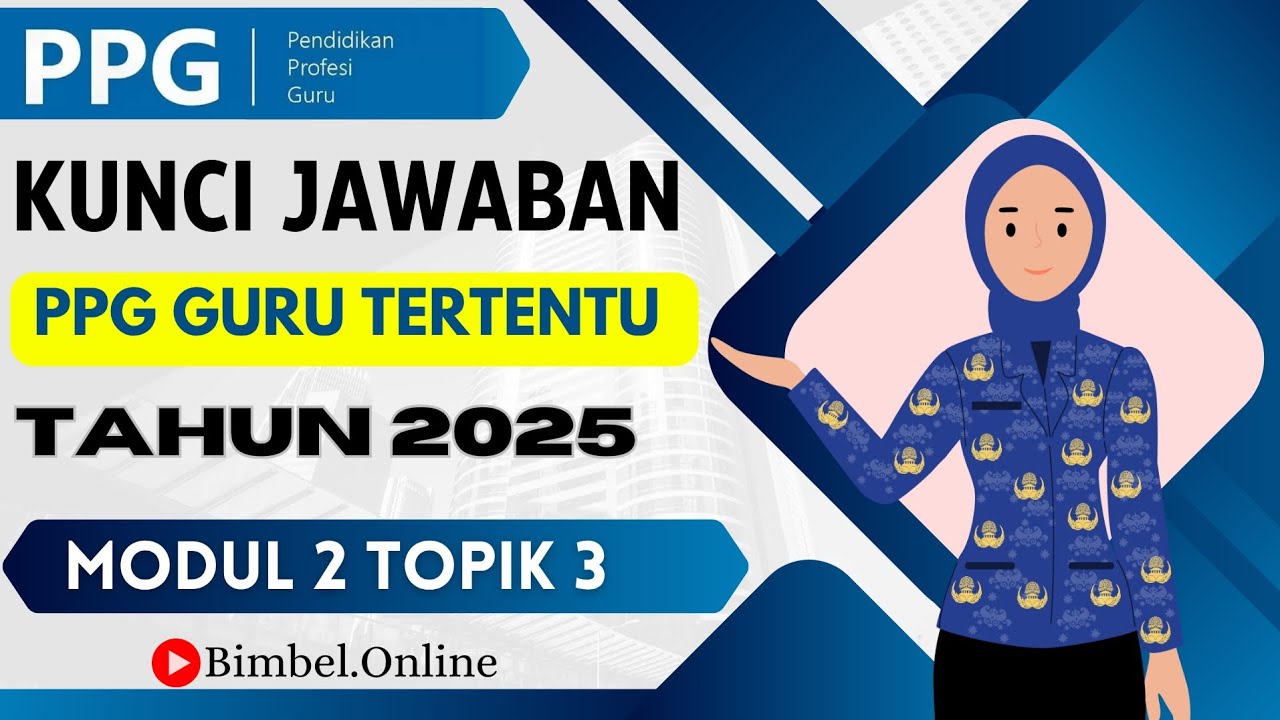 Kunci Jawaban Latihan Pemahaman Modul 2 Topik 3 PPG Bagi Guru Tertentu Kunci Jawaban Latihan Pemahaman Modul 2 Topik 3 PPG Bagi Guru Tertentu