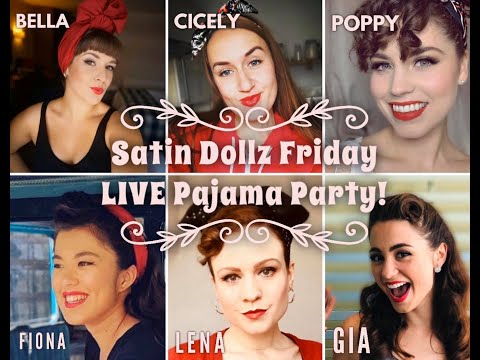 SATIN DOLLZ LIVE STREAM: Pajama Party, episode 1