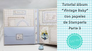 Tutorial álbum Vintage baby con papeles de Stamperia. Parte 3.