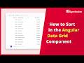 How to Sort in the Angular Data Grid Component