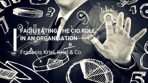 Facilitating the CIO role in an organisation