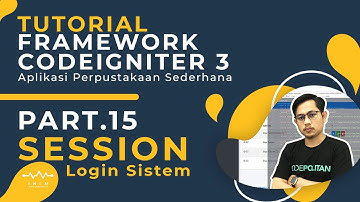 TUTORIAL FRAMEWORK CODEIGNITER 3 PART 15 SESSION USER DATA FORM LOGIN