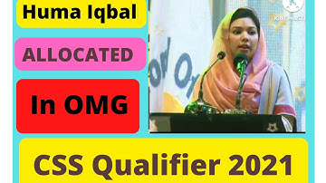 CSS qualifier Huma Iqbal | CSS 2021/22 result | CSS Topper 2021/22 | CSS success series|NOA Ceremony