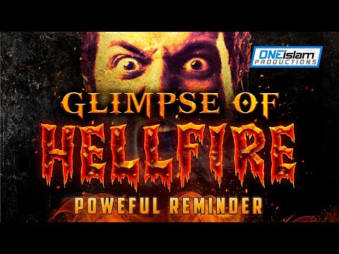 Glimpse Of Hellfire - POWERFUL REMINDER