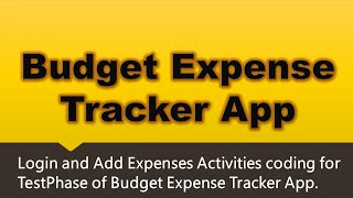 Budget Expense Tracker Testphase (Login and Add Expenses Activity)