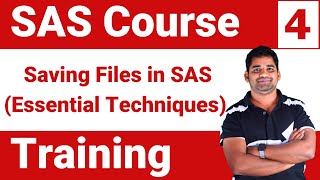 SAS Course Training : Module 4 - Saving Files in SAS(Essential Techniques)