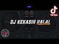 DJ KEKASIH HALAL slowed+reverb