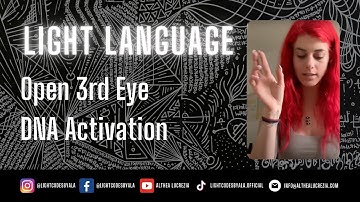 Pleiadian Light Language - Open 3rd EYE - DNA Activation