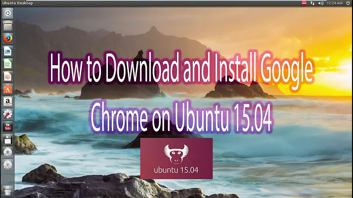 How to download and install Google Chrome on ubuntu 15.04