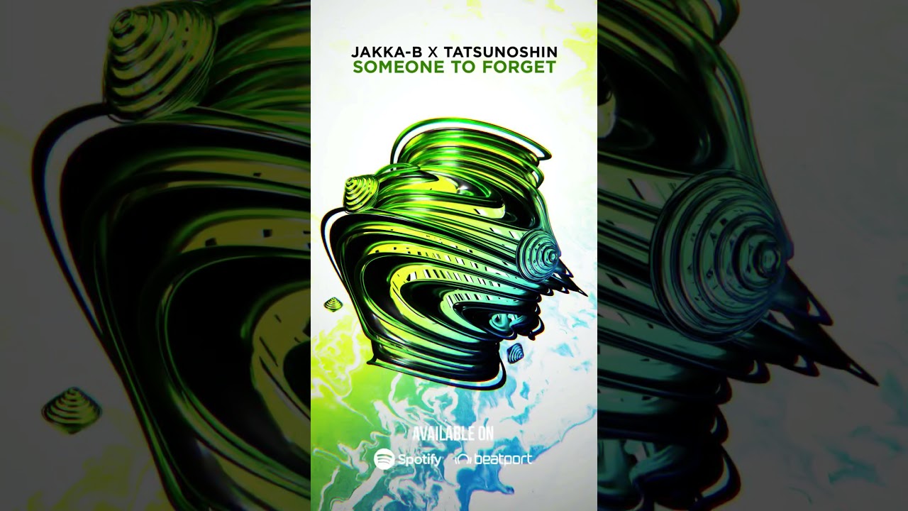Jakka-B x Tatsunoshin - Someone To Forget Out Now🗯