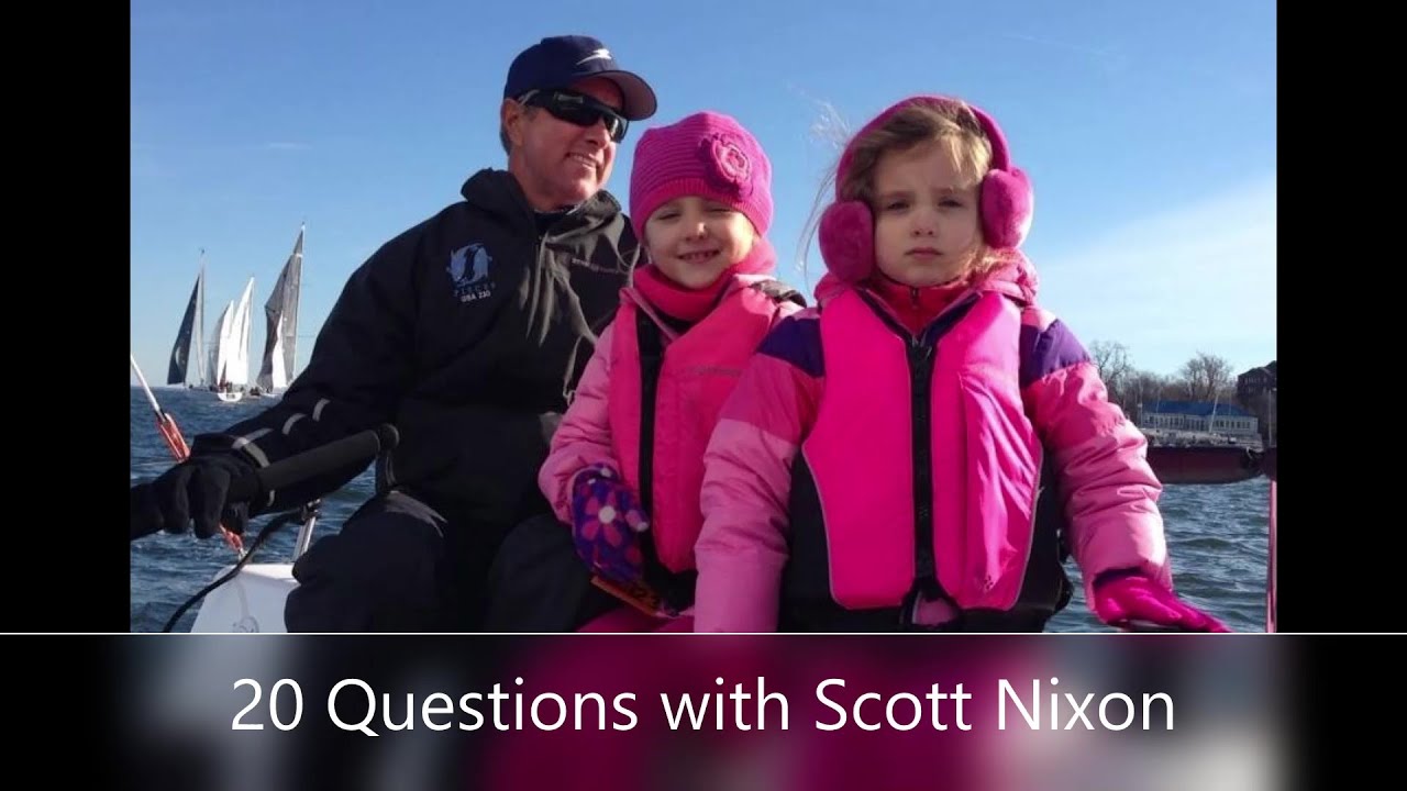 Sailing Interviews,20 Questions with Scott Nixon