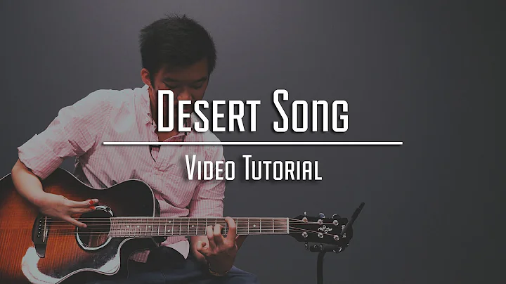 Desert Song | Tutorial & Cover