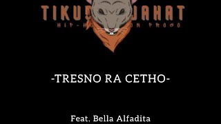 TikusJahat - Tresno Ra Cetho ft. Bella Alfadita [Lyrics Video]