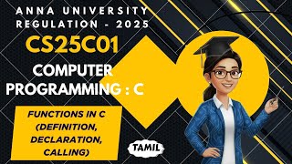 Functions in c (Definition, declaration,calling) in Computer Programming : C tamil||CS25C01||AU 2025