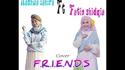 Nashwa ft Fatin (F.R.I.E.N.D.S - Anne Marie (cover))  - Durasi: 1:14. 