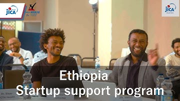 【Ethiopia/Private sector】Ethiopia Startup Support Acceleration Program