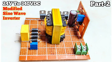 Modified Sine Wave Inverter 24V To 220V | 300W | Part-2 #inverter