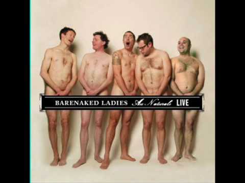 Bare Naked Ladies One Week 64