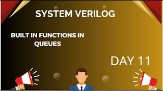 BUILT IN FUNCTION IN QUEUES || SYSTEM VERILOG FREE COURSE || DAY 11