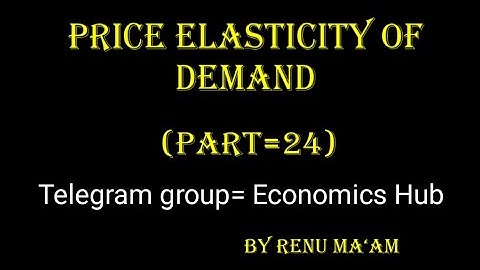 Price Elasticity of demand (Part=24)||Economic Applications of Simple Derivative