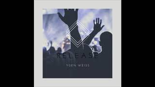 Ygen Weiss - Release