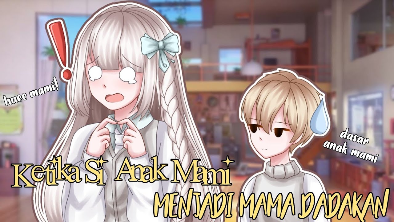 ˑ༄ؘ ۪۪۫۫ ▹ Ketika Si Anak Mami Menjadi Mama Mendadak | Gacha Club | GCMM | GMM ◃ ۪۪۫۫ ༄ؘ ˑ