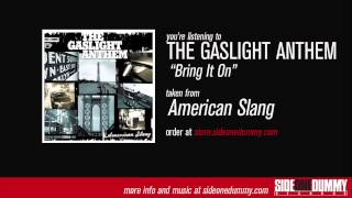 The Gaslight Anthem - Bring It On (Official Audio)