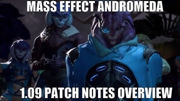 Mass Effect Andromeda Patch 1.09 - Overview