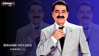 İbrahim Tatlıses - Albüm Mix 1
