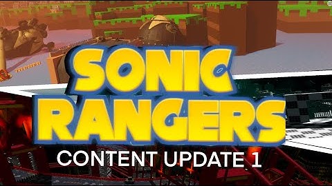Sonic Rangers : Content Update [1]!